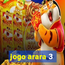 jogo arara 3